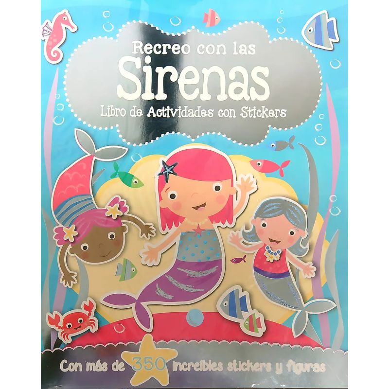 RECREO CON LAS SIRENAS - LIBRO DE ACTIVIDADES CON STICKERS + DE 350 STICKERS (Nuevo)