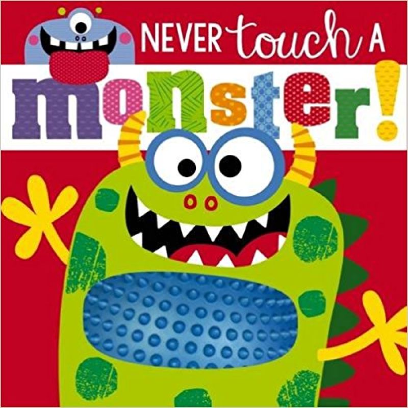 NEVER TOUCH A MONSTER - BOARD BOOK* (Nuevo)