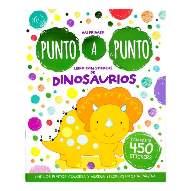 DINOSAURIOS - MI PRIMER PUNTO A PUNTO + 450 STICKERS (Nuevo)