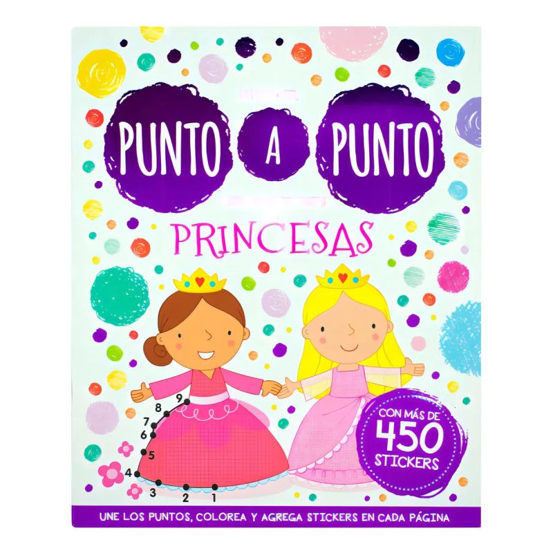 PRINCESAS - MI PRIMER PUNTO A PUNTO + 450 STICKERS (Nuevo)