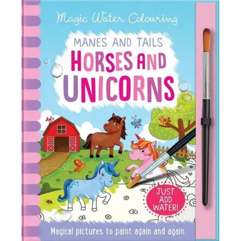 HORSES &amp; UNICORNS - MANES AND TALES - MAGIC WATER COLOURING (HB) (Nuevo)