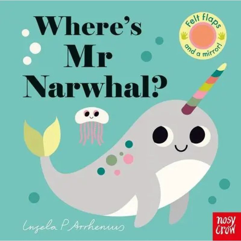 WHERE'S MR NARWHAL? - FELT FLAPS - BOARD BOOK (Nuevo)