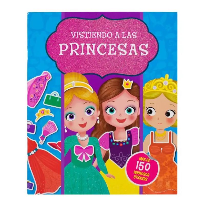 VISTIENDO A LAS PRINCESAS + 150 STICKERS (Nuevo)
