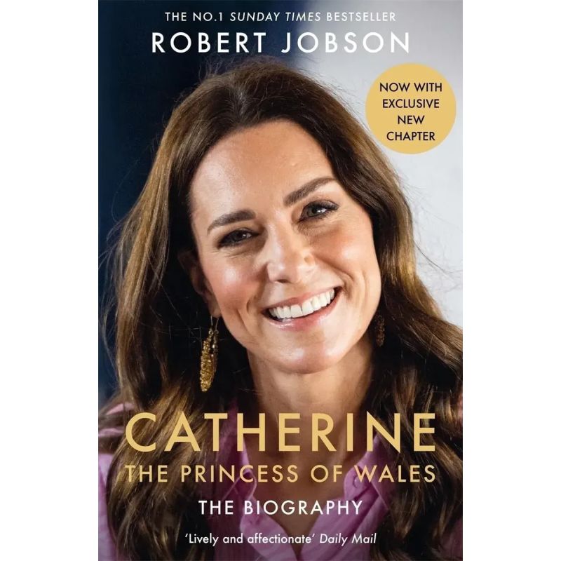 CATHERINE - THE PRINCESS OF WALES - THE BIOGRAPHY - PB (Nuevo)