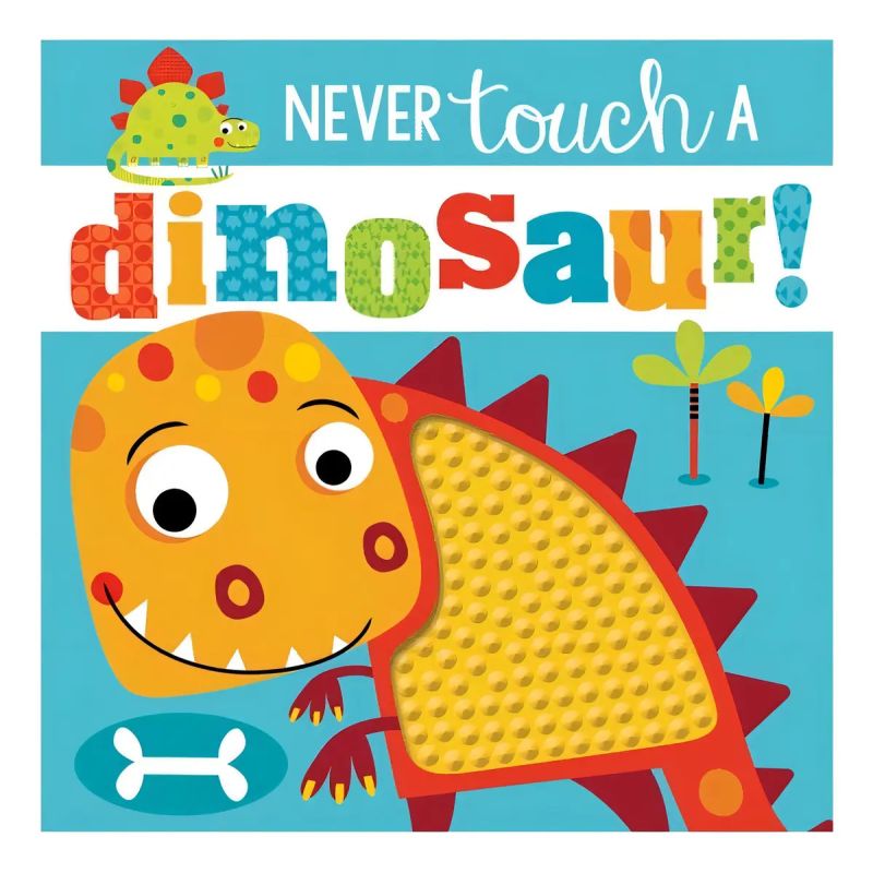 NEVER TOUCH A DINOSAUR - BOARD BOOK (Nuevo)