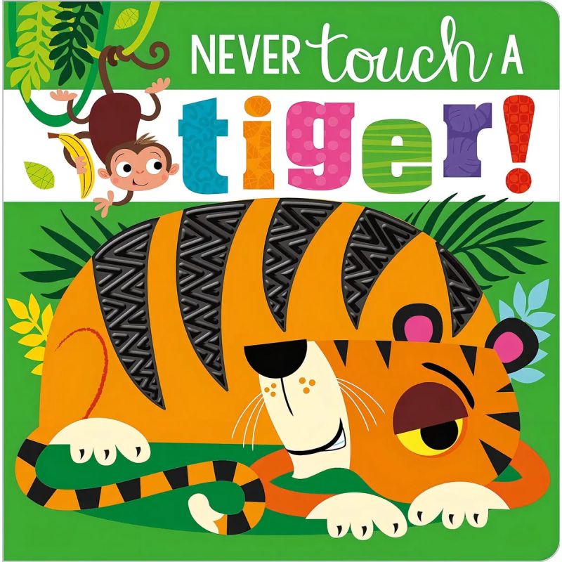 NEVER TOUCH A TIGER - BOARD BOOK (Nuevo)