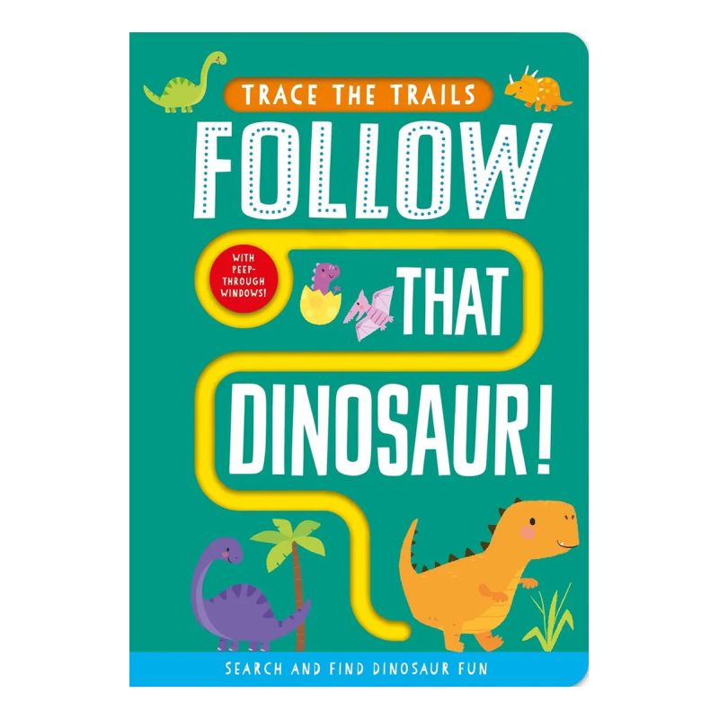 FOLLOW THAT DINOSAUR! - TRACE THE TRAILS - BOARD BOOK (Nuevo)