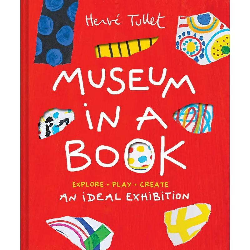 MUSEUM IN A BOOK - AN IDEAL EXHIBITION - EXPLORE, PLAY, CREATE (Nuevo)
