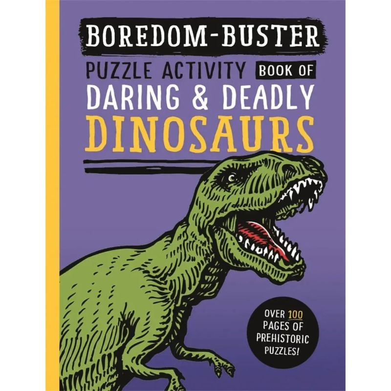 BOREDOM BUSTER: PUZZLE ACTIVITY BOOK OF DARING &amp; DEADLY DINOSAURS (Nuevo)