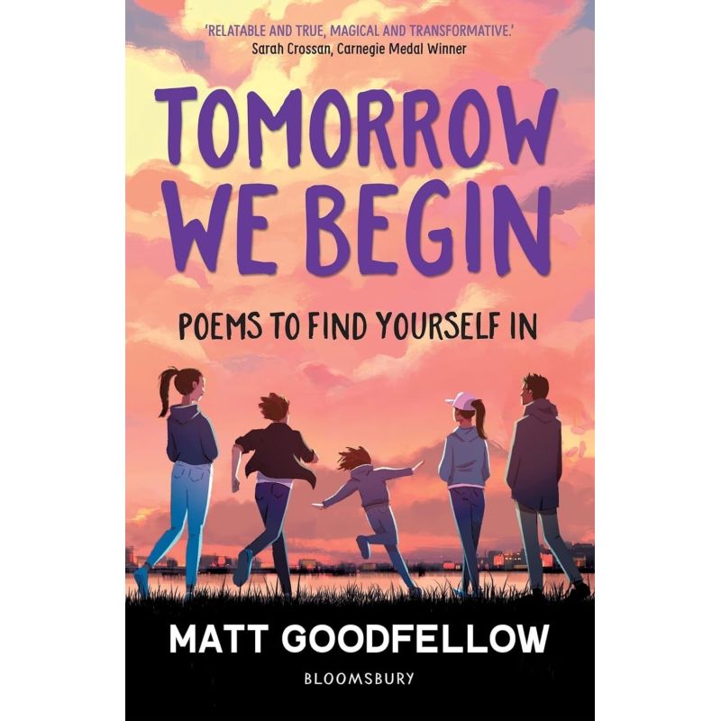 TOMORROW WE BEGIN - POEMS TO FIND YOURSELF IN (Nuevo)
