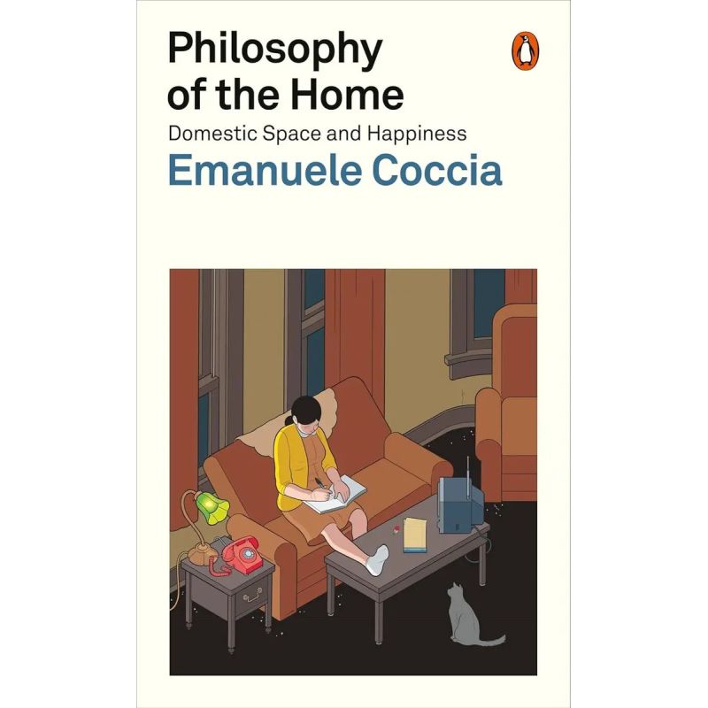 PHILOSOPHY OF THE HOME - DOMESTIC SPACE AND HAPPINESS (Nuevo)