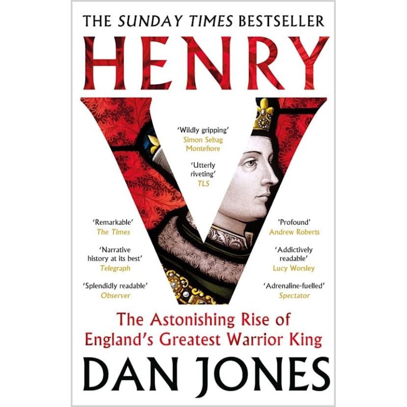 HENRY V - THE ASTONISHING RISE OF ENGLAND'S GREATEST WARRIOR KING (Nuevo)