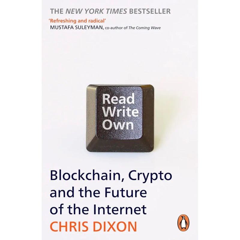 READ WRITE OWN - BUILDING THE NEXT ERA OF THE INTERNET - PB (Nuevo)