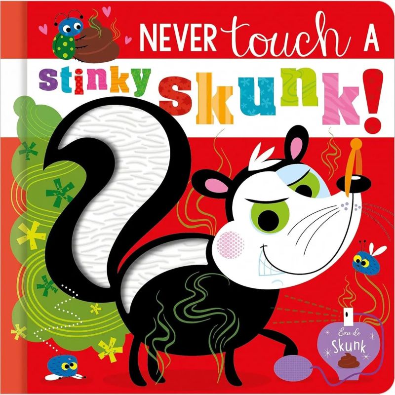 NEVER TOUCH A STINKY SKUNK! - BOARD BOOK (Nuevo)