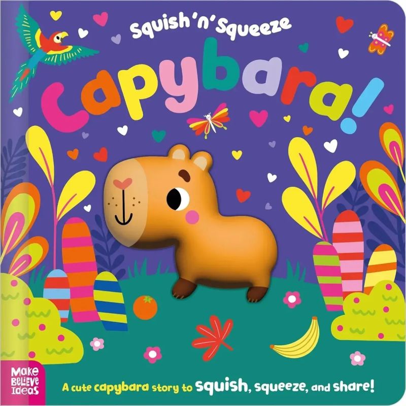 CAPYBARA ! - SQUISH ‘N’ SQUEEZE - BOARD BOOK (Nuevo)