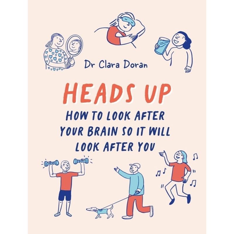 HEADS UP - HOW TO LOOK AFTER YOUR BRAIN SO IT WILL LOOK AFTER YOU - HB (Nuevo)