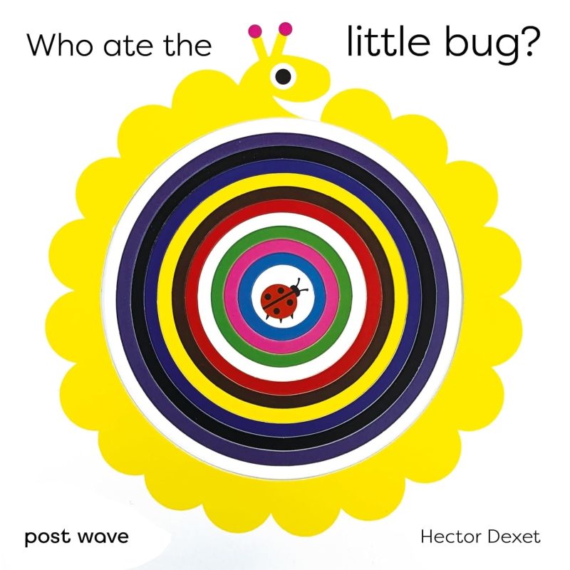 WHO ATE THE LITTLE BUG? - BOARD BOOK (Nuevo)