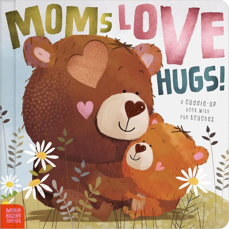MOMS LOVE HUGS ! - BOARD BOOK (Nuevo)