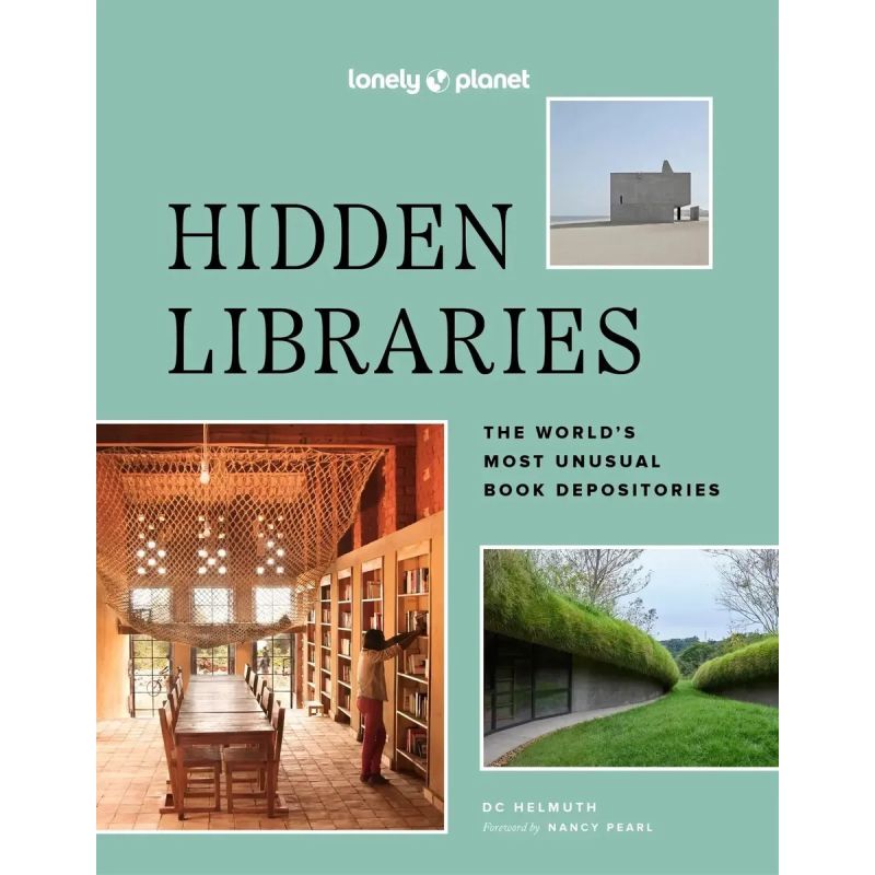 LONELY PLANET HIDDEN LIBRARIES - THE WORLD’S MOST UNUSUAL BOOK DEPOSITORIES (Nuevo)