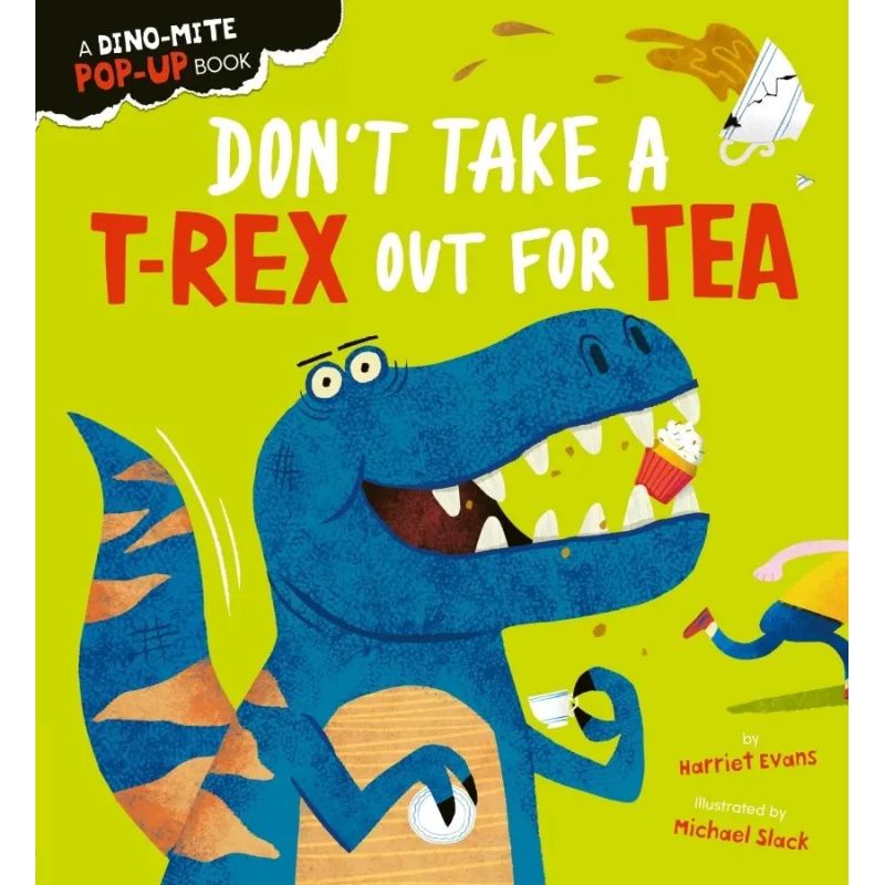 DON'T TAKE A T-REX OUT FOR TEA - POP-UP BOOK - HB (Nuevo)