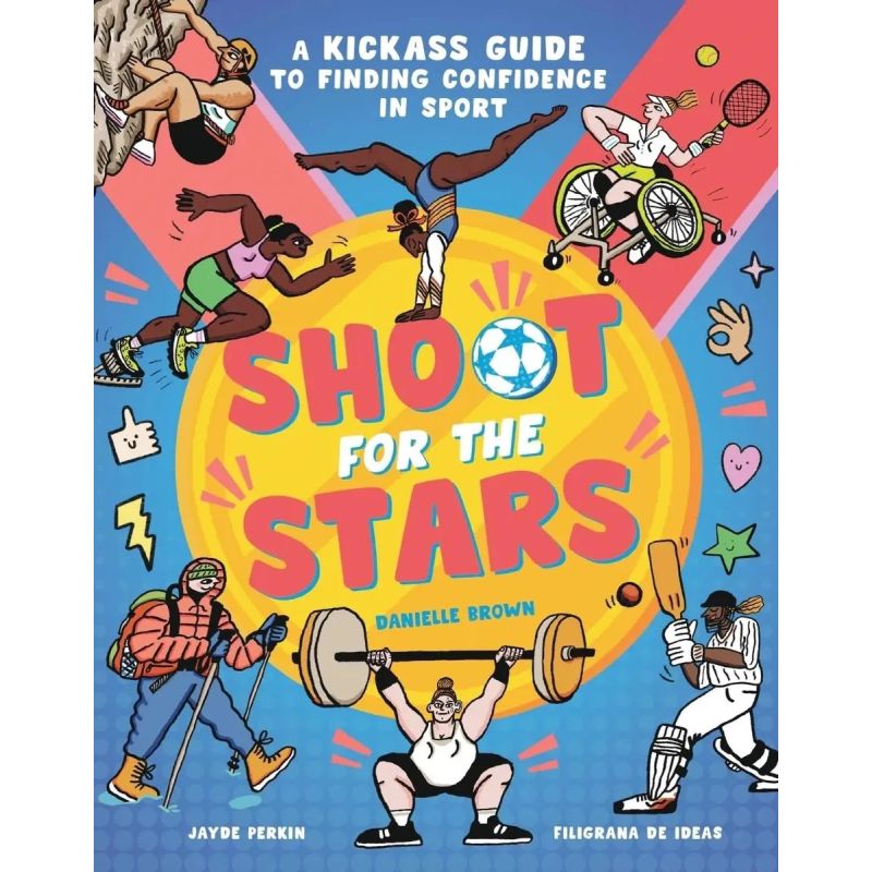 SHOOT FOR THE START - A KICKASS GUIDE TO FINDING CONFIDENCE IN SPORT (Nuevo)