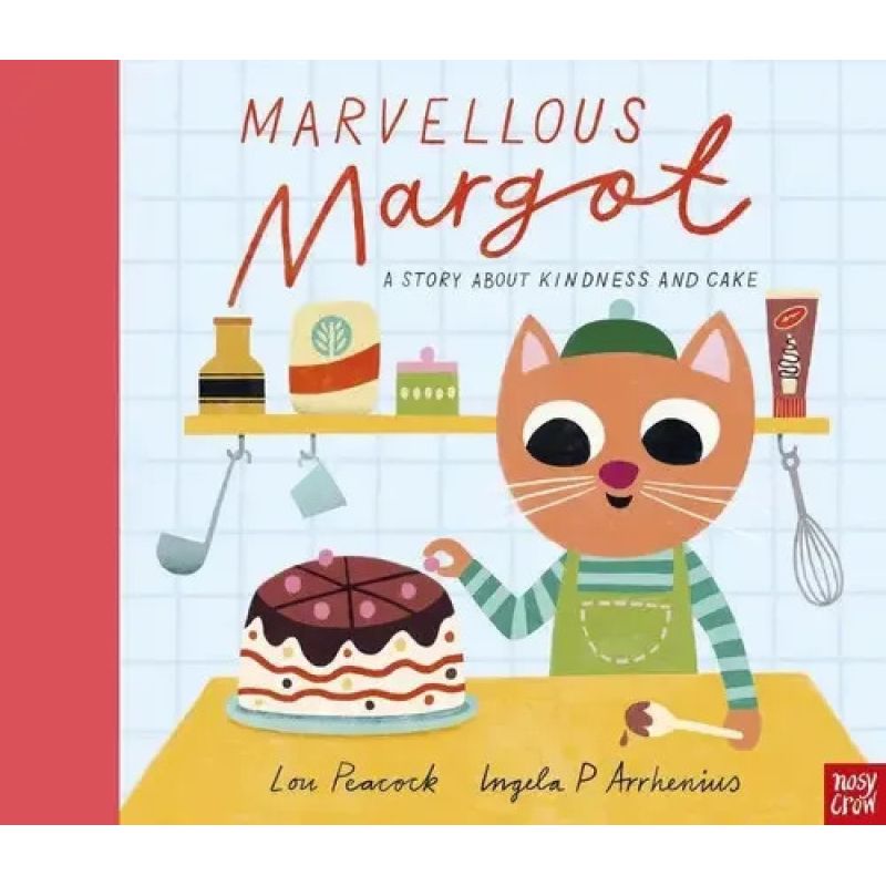 MARVELLOUS MARGOT - A STORY ABOUT KINDNESS AND CAKE (Nuevo)