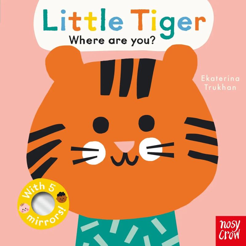 LITTLE TIGER, WHERE ARE YOU? - BABY FACES - BOARD BOOK (Nuevo)