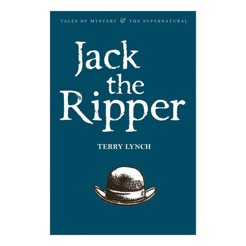 JACK THE RIPPER:THE WHITECHAPEL MURDERER (PB) - WWC TALES OF MYSTERY &amp; THE SUPERNATURAL (Nuevo)