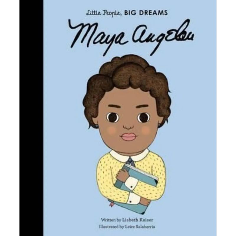 MAYA ANGELOU - LITTLE PEOPLE, BIG DREAMS - HB (Nuevo)