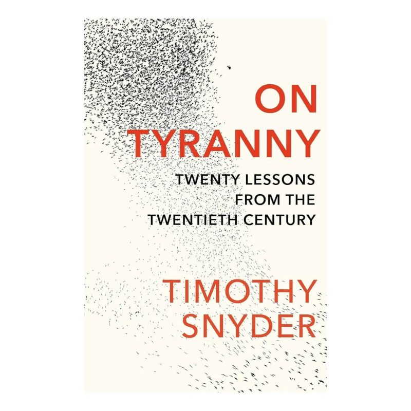 ON TYRANNY - TWENTY LESSONS FROM THE TWENTIETH CENTURY (Nuevo)