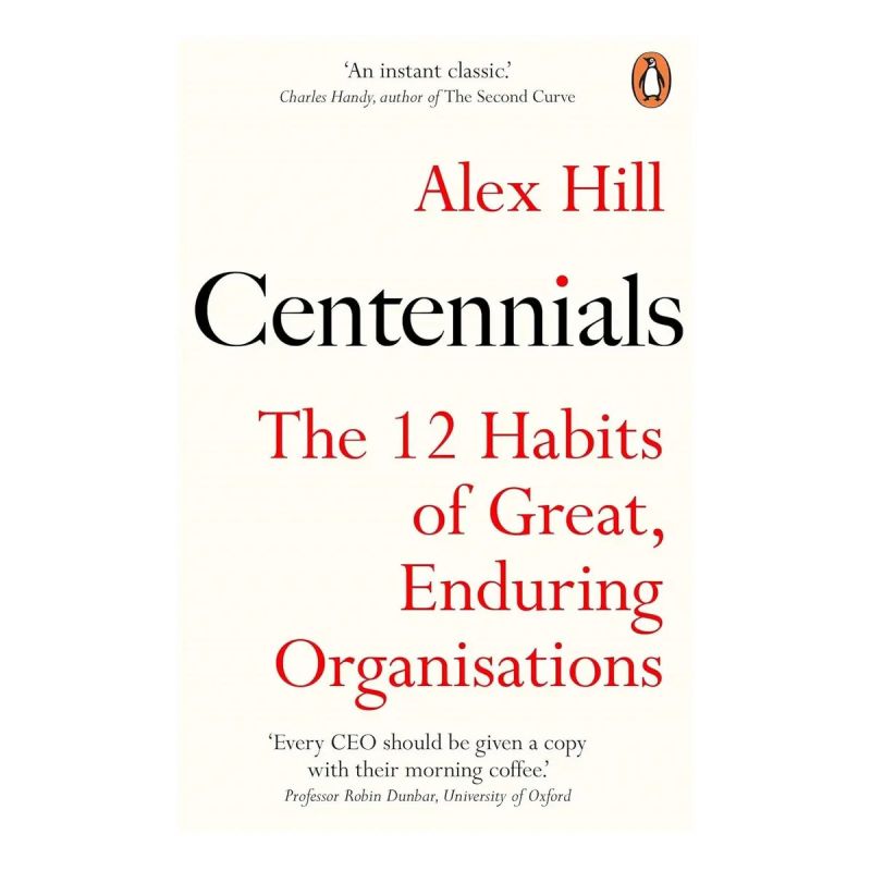 CENTENNIALS - THE 12 HABITS OF GREAT, ENDURING ORGANISATIONS - PB (Nuevo)