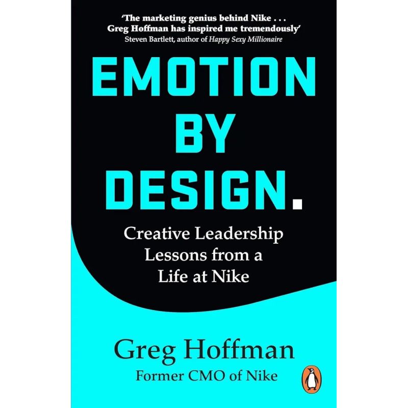 EMOTION BY DESIGN - CREATIVE LEADERSHIP LESSONS FROM A LIFE AT NIKE - PB (Nuevo)