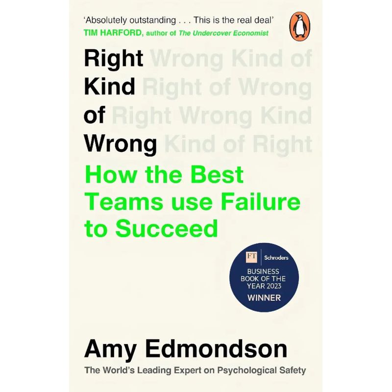RIGHT KIND OF WRONG - HOW THE BEST TEAMS USE FAILURE TO SUCCEED (Nuevo)