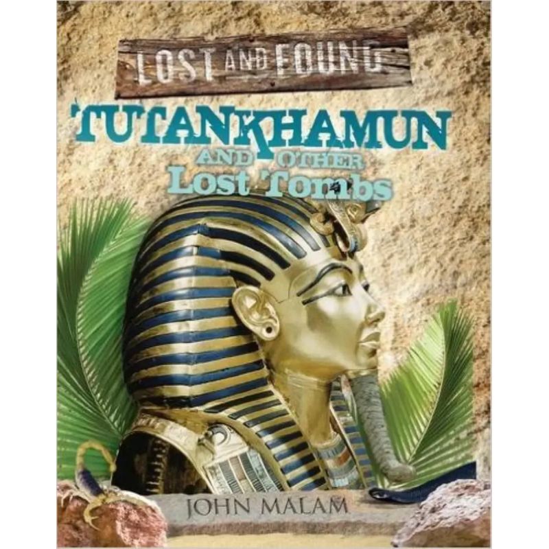 TUTANKHAMUN AND OTHER LOST TOMBS (PB) - LOST AND FOUND* (Nuevo)