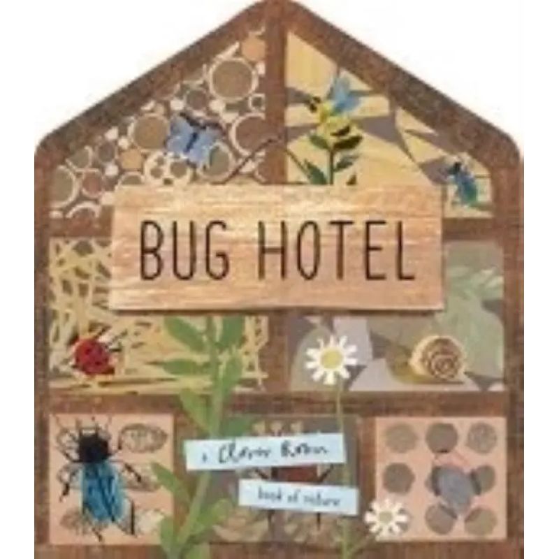 BUG HOTEL - A CLOVER ROBIN BOOK OF NATURE - HB (Nuevo)