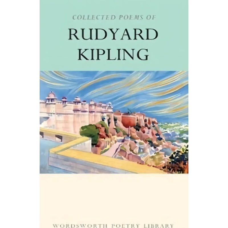 COLLECTED POEMS OF RUDYARD KIPLING, THE - WORDSWORTH POETRY (Nuevo)