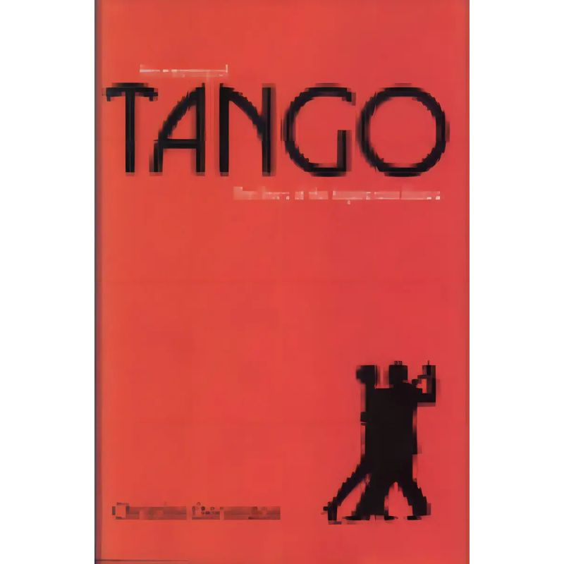 MEANING OF TANGO:THE STORY OF THE ARGENTINIAN DANCE (HB)