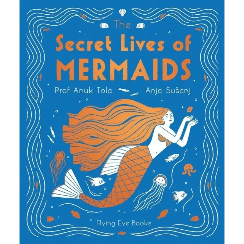 SECRET LIVES OF MERMAIDS, THE (HB)* (Nuevo)