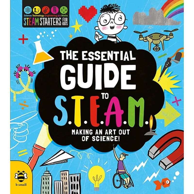 ESSENTIAL GUIDE TO STEAM, THE - MAKING AN ART OUT OF SCIENCE! (Nuevo)