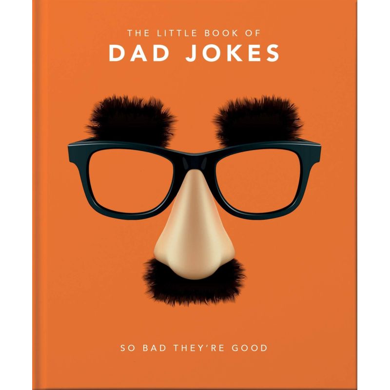 LITTLE BOOK OF DAD JOKES, THE - SO BAD THEY'RE GOOD - TD (Nuevo)