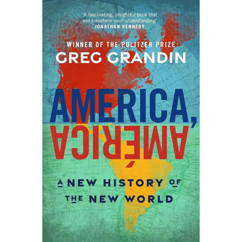 AMERICA, AMERICA - A NEW HISTORY OF THE NEW WORLD - PB (Nuevo)