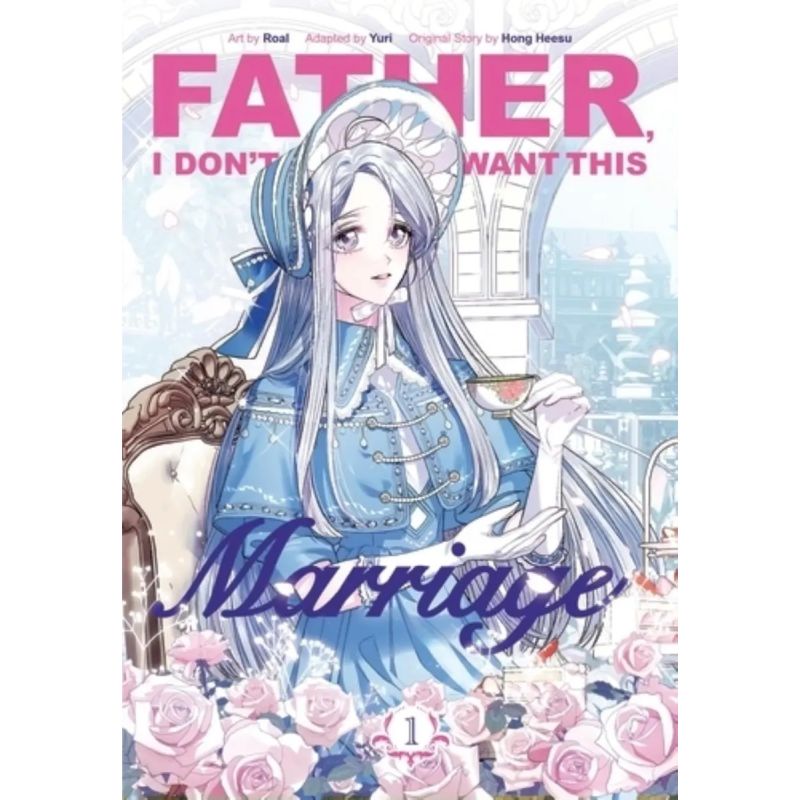 FATHER, I DON'T WANT THIS MARRIAGE 1 (Nuevo)