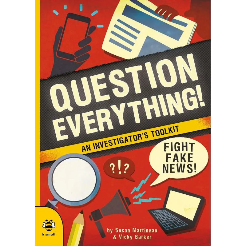 QUESTION EVERYTHING! - AN INVESTIGATOR'S TOOLKIT* (Nuevo)