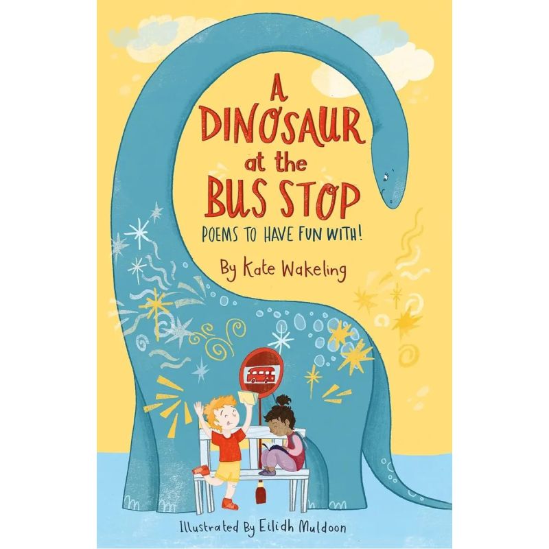 DINOSAUR AT THE BUS STOP, A - POEMS TO HAVE FUN WITH (Nuevo)