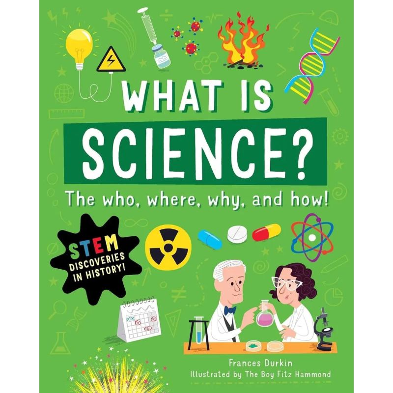 WHAT'S SCIENCE? - THE WHO, WHERE, WHY AND HOW - STEM DISCOVERIES IN HISTORY! (Nuevo)