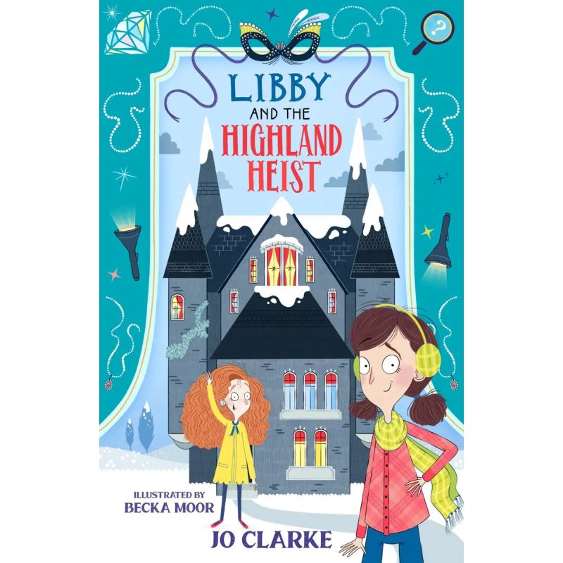 LIBBY AND THE HIGHLAND HEIST - THE TRAVELLING SCHOOL MYSTERIES 2 - PB (Nuevo)