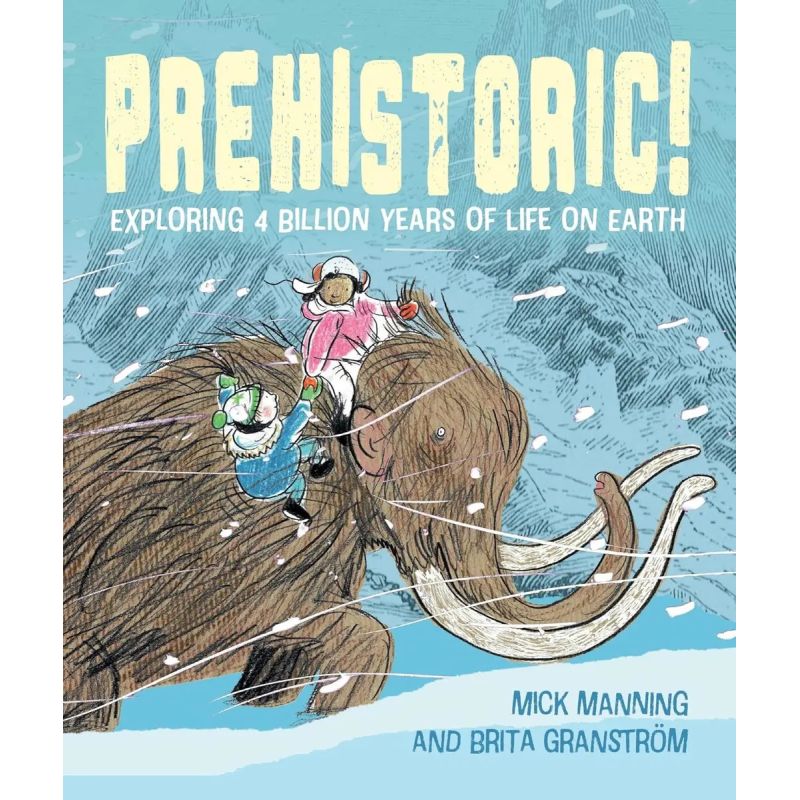PREHISTORIC! EXPLORING 4 BILLION YEARS OF LIFE ON EARTH - PB (Nuevo)