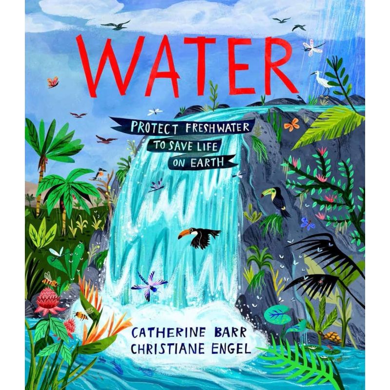 WATER - PROTECT FRESH WATER TO SAVE LIFE ON EARTH (Nuevo)