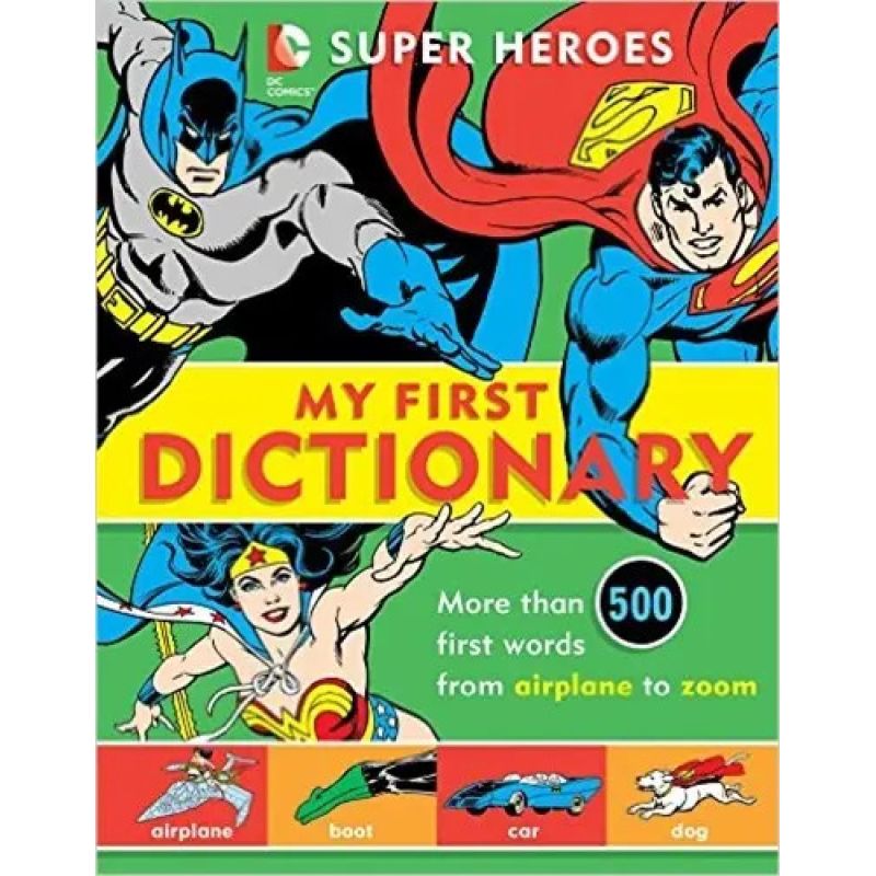 MY FIRST DICTIONARY:SUPER HEROES (HB) (Nuevo)