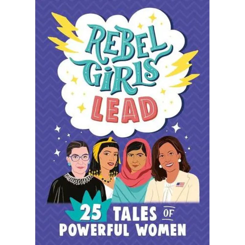 REBEL GIRLS LEAD - 25 TALES OF POWERFUL WOMEN (Nuevo)